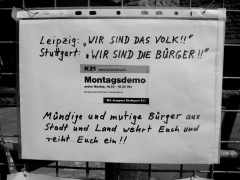 Der „mündige Bürger“ gegen DDR und S21, gegen Arbeiterklasse und Monopolbourgeosie, gegen Sozialismus und Kapitalismus, gegen Großproduktion, für Verewigung des Kleingewerbes.