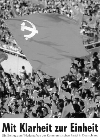 Das Titelbild unserer überarbeiteten und neu aufgelegten Broschüre zum Wiederaufbau der Kommunistischen Partei in Deutschland.