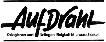 aus „Auf Draht“, einer Zeitung, die vor Münchner Betrieben verteilt wird, herausgegeben von DKP München und Gruppe KAZ München